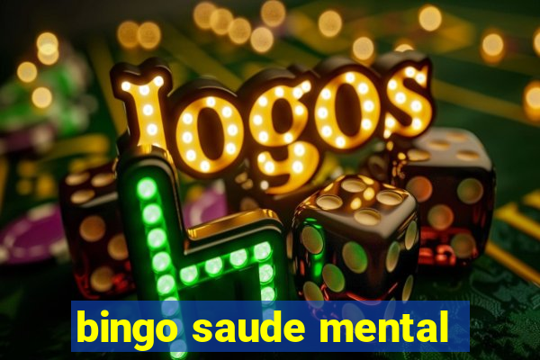 bingo saude mental